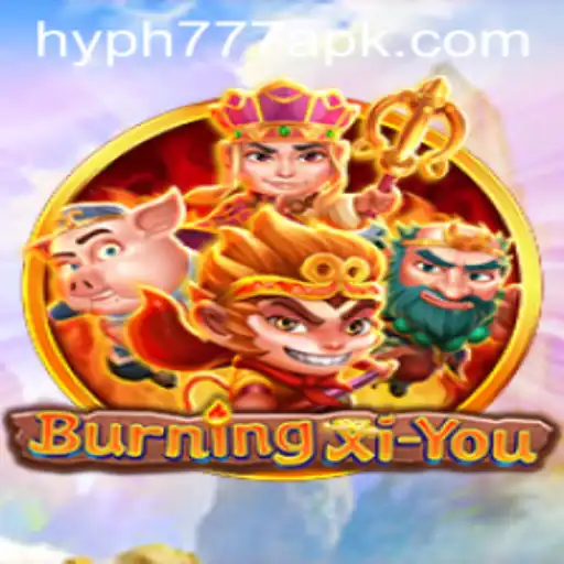 Explore the Fascinating World of BurningXiYou with HY PH 777